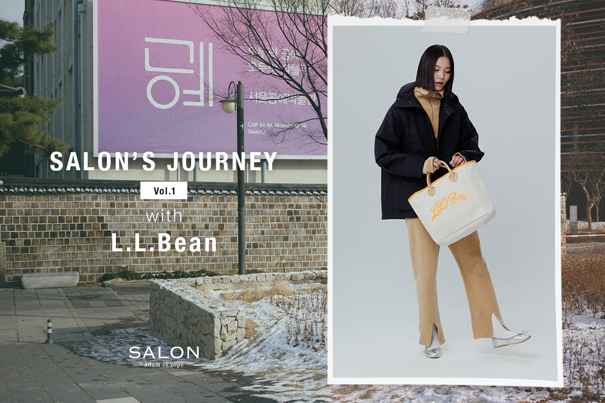 SALON'S JOURNEY vol.1 with L.L.Bean in Korea