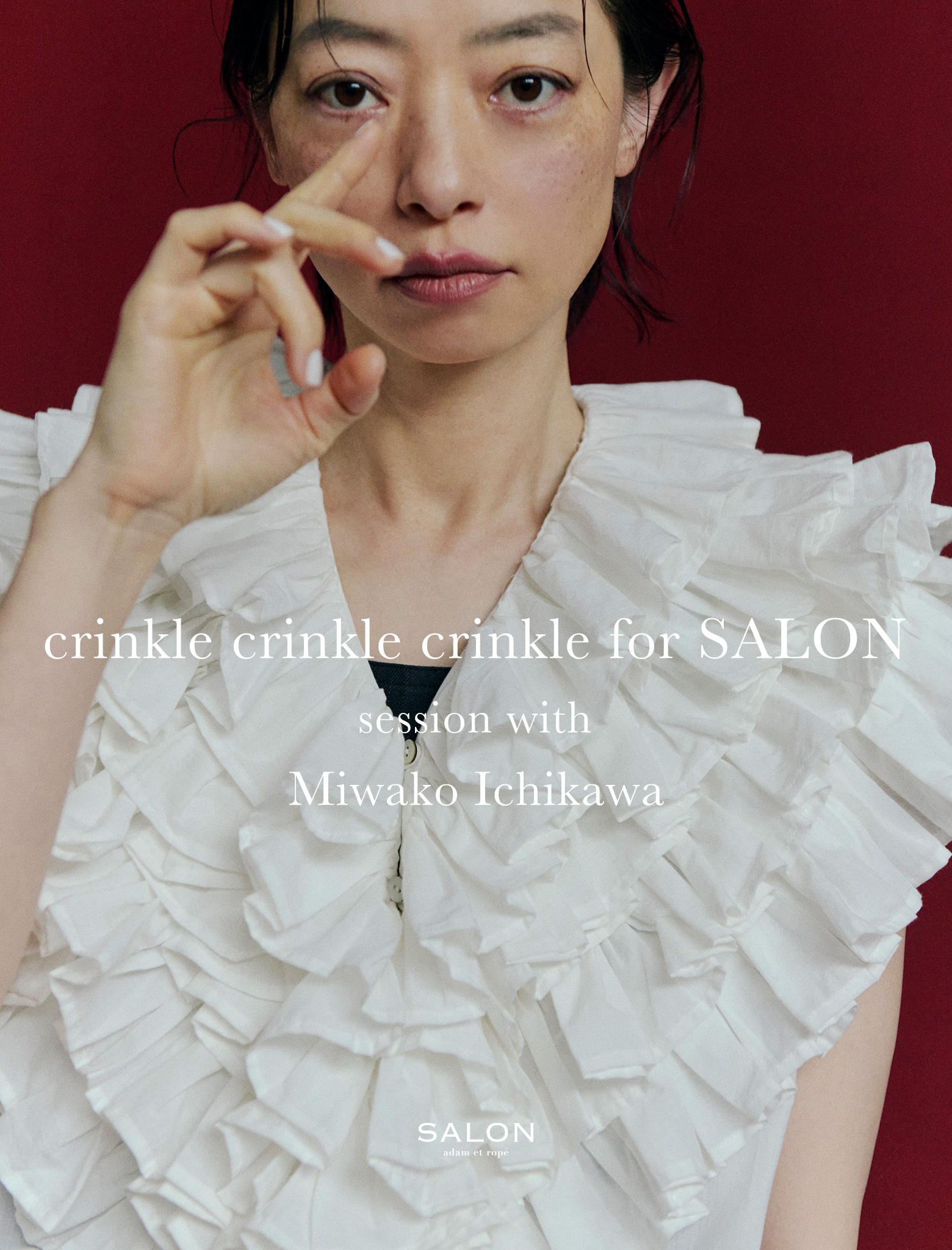 crinkle crinkle crinkle for SALON - session with Miwako Ichikawa