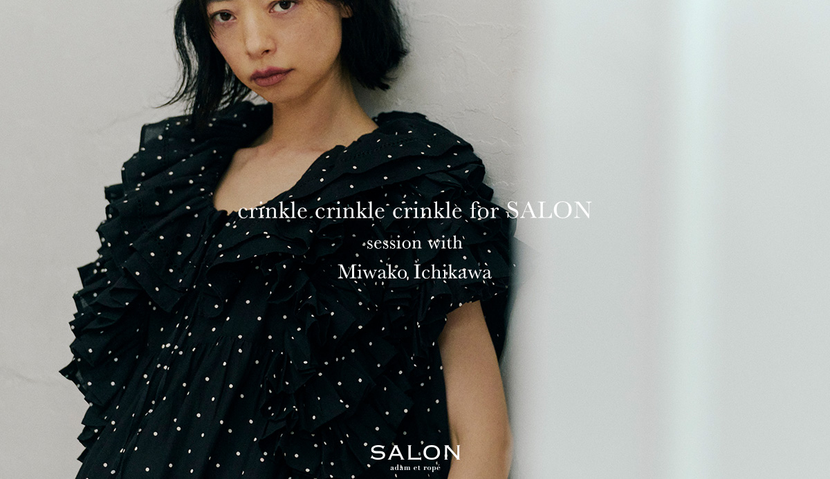 Adam et Rope' - 【タグ付新品】Saki Kojima et MADEMOISELLE ROPE' crinkle crinkle crinkle for SALON - session with Miwako